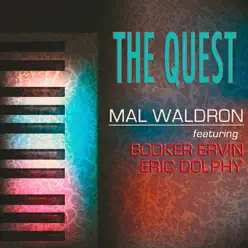The Quest (feat. Booker Ervin & Eric Dolphy) [Original Album Remastered] - Mal Waldron