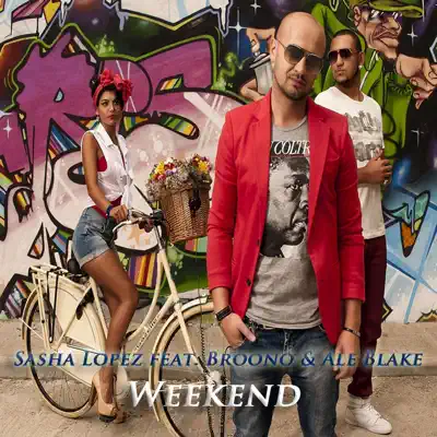 Weekend (feat. Broono & Ale Blake) - Single - Sasha Lopez