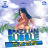 Brazilian Bubble Riddim, 2014