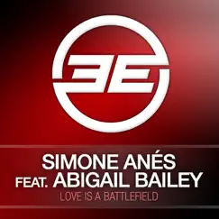 Love Is a Battlefield (Remixes) [feat. Abigail Bailey] by Simone Anés album reviews, ratings, credits