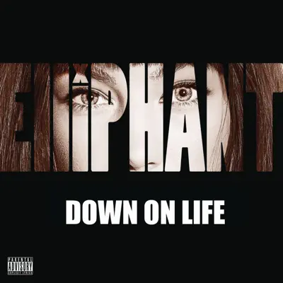 Down on Life - Single - Elliphant