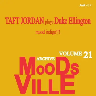 Moodsville, Vol. 21: Mood Indigo - Taft Jordan Moodsville, Vol. 21: Mood Indigo - Taft Jordan