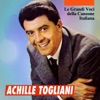 Le grandi voci della canzone Italiana - Achille Togliani, 2013