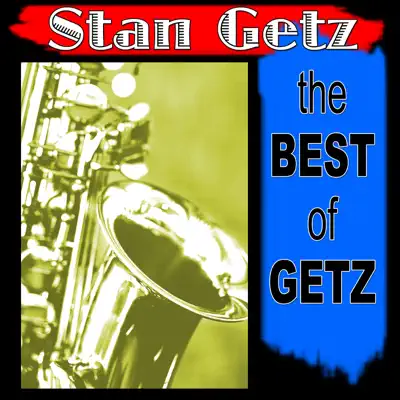 The Best of Getz - Stan Getz