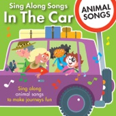 Sing Along Songs In the Car - Animal Songs artwork
