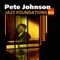 Pete Kay Boogie - Pete Johnson lyrics