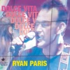 Ryan Paris - Dolce Vita