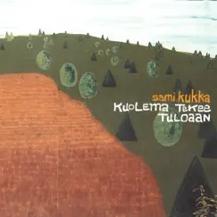 Kuolema tekee tuloaan by Sami Kukka album reviews, ratings, credits