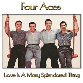 Love Is A Many Splendored Thing Single By Four Aces On Apple Music