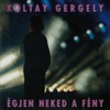 Égjen neked a fény (Hungaroton Classics)