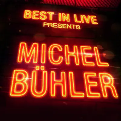 Best in Live: Michel Bühler - Michel Bühler Best in Live: Michel Bühler - Michel Bühler