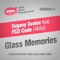 Glass Memories (Dub) [feat. FCD Code] - Evgeny Svalov (4Mal) lyrics