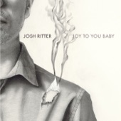 Josh Ritter - Joy To You Baby