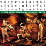 The Presidents of the United States of America - Puffy Little Shoes