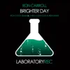 Stream & download Brighter Day (Ron Costa Remix & Chris Count Lost in Ibiza Remix) - Single