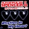 Rhythm in My Heart (Crystal Rock Showtime Remix) - Andrew Spencer & Stonecold lyrics