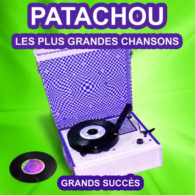 Patachou chante ses grands succès (Les plus grandes chansons de l'époque) - Patachou