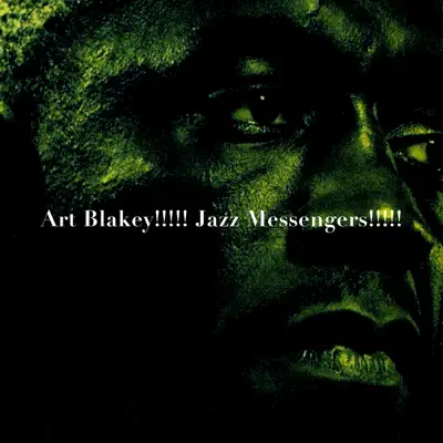 Art Blakey!!!!! Jazz Messengers!!!!! - Art Blakey
