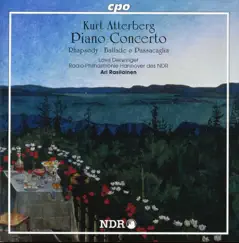 Atterberg: Piano Concerto - Rhapsody - Ballade & Passcaglia by Love Derwinger, Ari Rasilainen & Hannover Radio Philharmonic Orchestra album reviews, ratings, credits