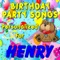 Henry, Can you Spell P-A-R-T-Y (Henri) - Personalized Kid Music lyrics