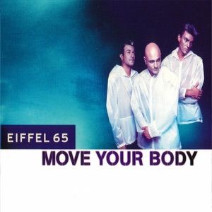 Eiffel 65 - Move Your Body - 排舞 音乐