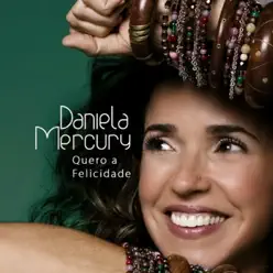 Quero a Felicidade - Single - Daniela Mercury