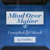 Stream & download Mind Over Matter 001