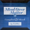 Mind Over Matter 001, 2012