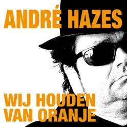 Wij houden van Oranje - André Hazes