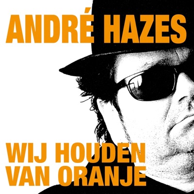 Wij houden van Oranje - André Hazes