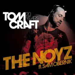 The Noyz (feat. Sam Obernik) [Remixes] - EP - Tomcraft
