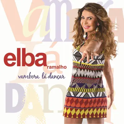 Vambora Lá Dançar - Elba Ramalho Vambora Lá Dançar - Elba Ramalho