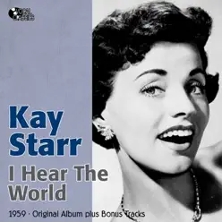 I Hear the Word (Original Album Plus Bonus Tracks, 1959) - Kay Starr I Hear the Word (Original Album Plus Bonus Tracks, 1959) - Kay Starr