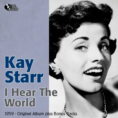 I Hear the Word (Original Album Plus Bonus Tracks, 1959) - Kay Starr I Hear the Word (Original Album Plus Bonus Tracks, 1959) - Kay Starr