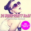 24 Hour Party R&B! Non-Stop Mix (Wild & Sexy R&B Best Selection) - 24 Hour Party Project