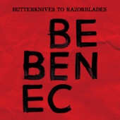 Bec and Ben - Butterknives to Razorblades