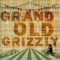 The Mad Ones - Grand Old Grizzly lyrics