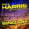 Sing Oh (Wideboys Miami Mix Instrumental Dub) - Paul Harris lyrics