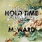 One Hundred Million Years - M. Ward lyrics
