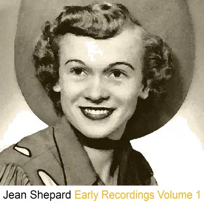 Early Recordings, Vol. 1 - Jean Shepard