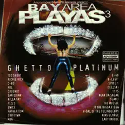 Bay Area Playas 3: Ghetto Platinum by Various Artists album reviews, ratings, credits