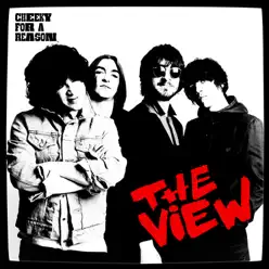 Cheeky for a Reason (Deluxe Edition) - The View