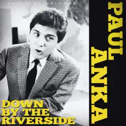 Down By the Riverside and His Hit Collection - Paul Anka