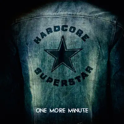 One More Minute - Single - Hardcore Superstar