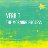 The Morning Process - EP - Verb T