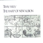 Terry Riley - The Harp of New Albion: I. the New Abion Chorale / the Discovery