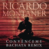 Ricardo Montaner - Convénceme (Bachata Remix)