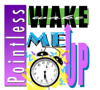 Wake Me Up - Pointless