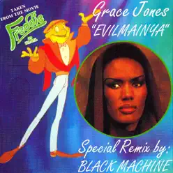 Evilmainya (Taken from the Movie "freddie") [Remixes] - Single - Grace Jones