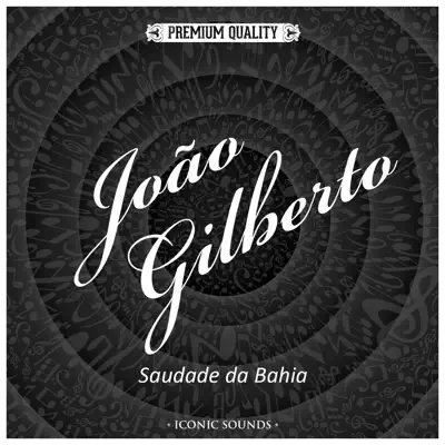 Saudade da Bahía - João Gilberto